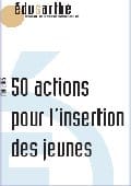 Pédagogie : 50 actions pour l’insertion des jeunes