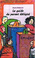 Guide pratique de la rentrée 2007 pour les parents : Agir par le vote – Etre délégué