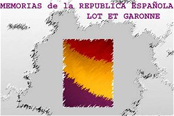 Mémoires de l’Espagne Républicaine en Lot et Garonne