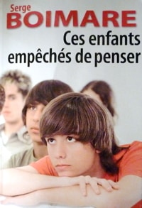 Serge Boimare : « la culture pour aider ces enfants « empêchés de penser »