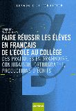 Faire réussir les élèves en français de l’école au collège : Une aide précieuse pour une continuité école/collège intelligente