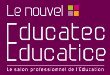 Educatec – Educatice : Demandez dès maintenant votre badge !