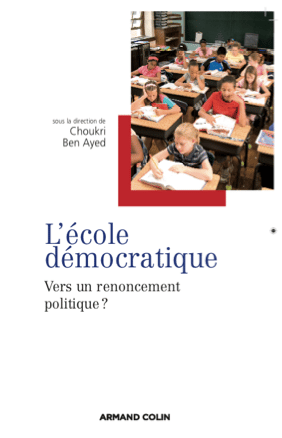 Choukri Ben Ayed : « Vers un renoncement politique sur l’Ecole ? »