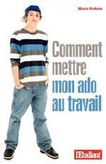 Rentrée : Comment mettre un ado au travail ?