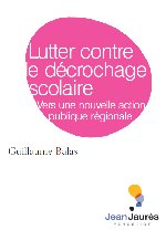 Décrochage : Une priorité pour les régions selon une étude de la Fondation Jean Jaurès