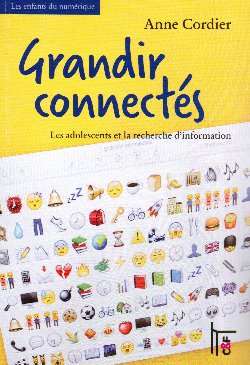 Grandir connectés : Les adolescents face à Internet