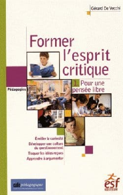 Former l’esprit critique : Une méthode en 25 exemples