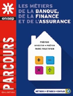 Orientation : Les métiers de la banque et de la finance