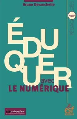 Eduquer avec le numérique ?