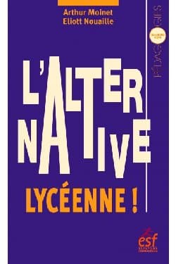 Attention, voilà L’alternative lycéenne !