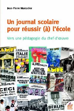 Jean-Pierre Marcadier : Un journal scolaire pour chef d’oeuvre d’un lycée professionnel