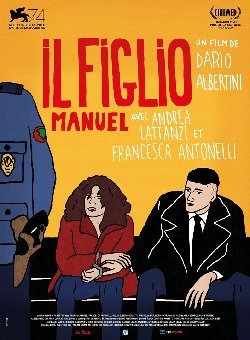 Le film de la semaine : « Il Figlio Manuel », un regard sur l’Italie