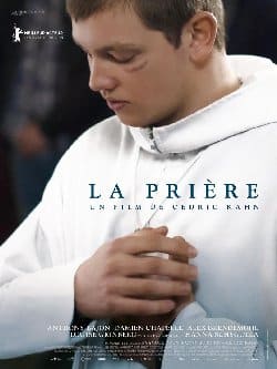 Le film de la semaine : « La Prière » de Cédric Kahn