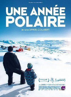 Le film de la semaine : « Une année polaire » de Samuel Collardey