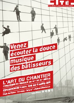 L’expo de la semaine : « L’art du chantier »