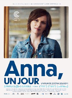 Le film de la semaine : « Anna, un jour » de Zsofia Szilagyi