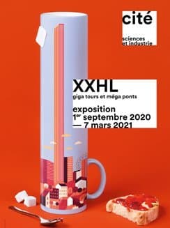 L’expo de la semaine : « XXHL, giga tours et méga ponts »