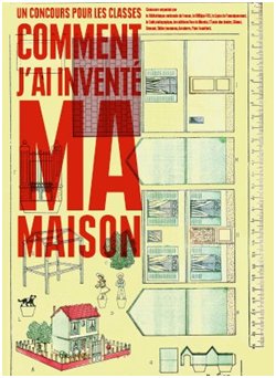 Participez au concours « Comment j’ai inventé ma maison » !