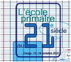 L’école primaire au 21ème siècle, un colloque à ne pas manquer