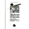 Maîtres d'école - Journal d'une famille d'instituteurs 1768-1885 - 1