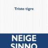 Editions P.O.L - Triste tigre - Neige Sinno