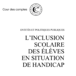 Rapport de la Cour des comptes sur l’inclusion scolaire : passer du quantitatif au qualitatif