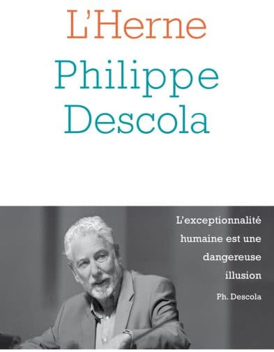 L’anthropologue Philippe Descola se découvre aux Éditions de l’Herne