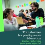 Transformer les pratiques en éducation : quels sont les apports de la recherche ?