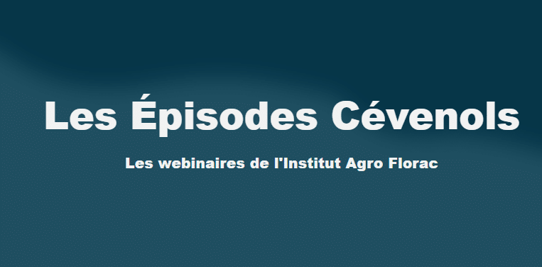 Les webinaires de l’Institut Agro Florac