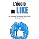 « L’école du Like » : un mauvais titre pour un ouvrage essentiel